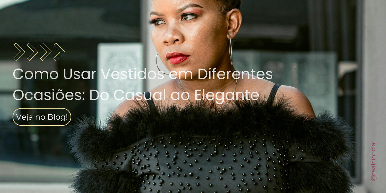 Como Usar Vestidos em Diferentes Ocasiões: Do Casual ao Elegante
